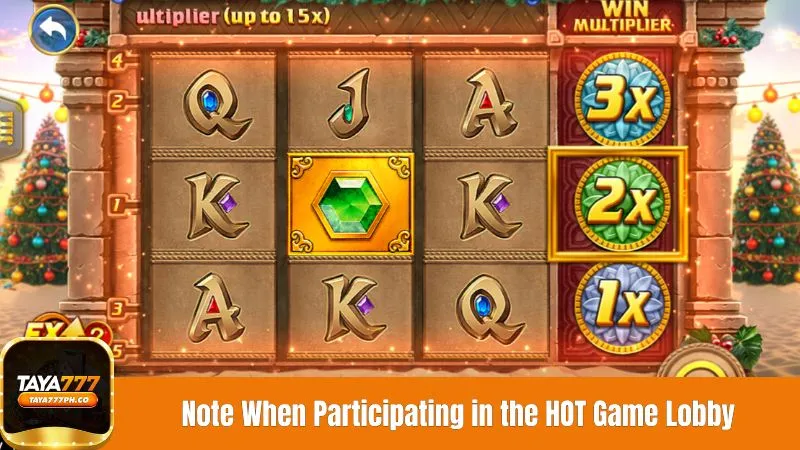 Note When Participating in the HOT Game Lobby