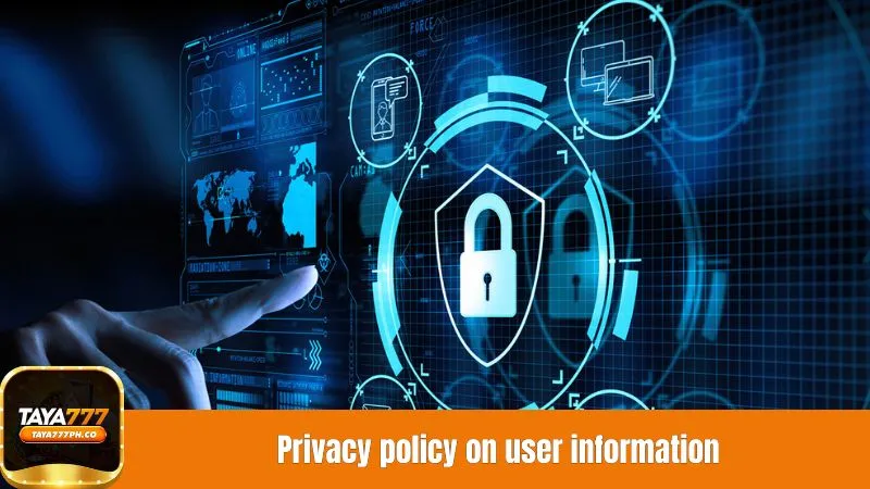 Privacy policy on user information