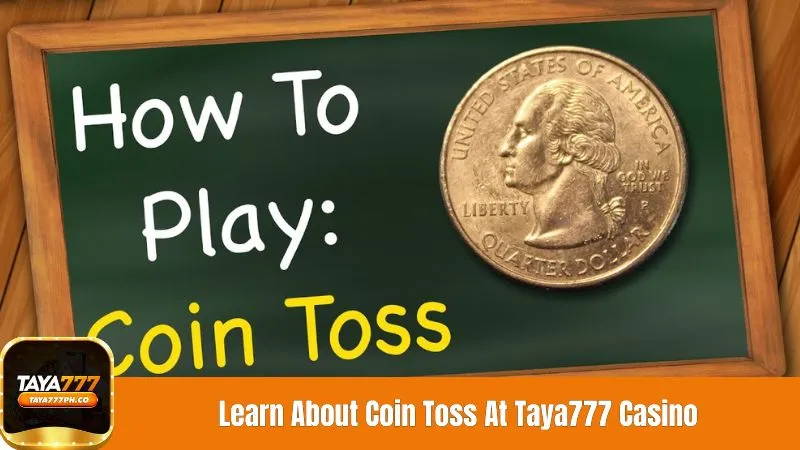 Learn About Coin Toss At Taya777 Casino