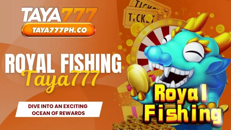 Royal Fishing - Dive into an Exciting Ocean of Rewards