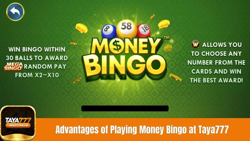 Advantages of Playing Money Bingo at Taya777