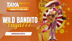 Wild Bandito Taya777 - Impressive Bets, Massive Jackpots