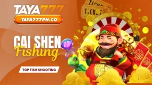 Cai Shen Fishing Taya777 - The Ultimate Fishing Playground